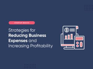 Strategies for Reducing Business Expenses